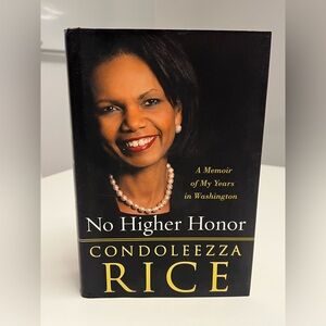 Used Hardcover Book No Higher Honor Book by Condoleezza Rice
